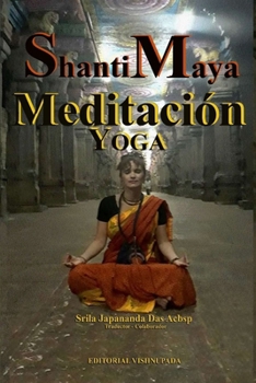 Paperback Shanti Maya: Yoga y Meditacion [Spanish] Book