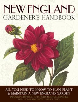 Paperback New England Gardener's Handbook: All You Need to Know to Plan, Plant & Maintain a New England Garden - Connecticut, Main Book