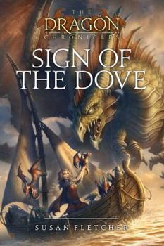 Sign of the Dove - Book #3 of the Dragon Chronicles
