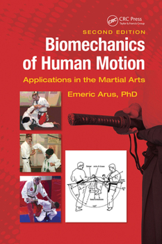 Paperback Biomechanics of Human Motion: Applications in the Martial Arts, Second Edition Book