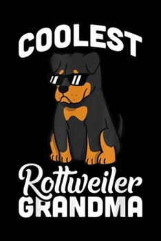 Paperback Coolest Rottweiler Grandma: Coolest Rottweiler Grandma Funny Dog Gift Journal/Notebook Blank Lined Ruled 6x9 100 Pages Book