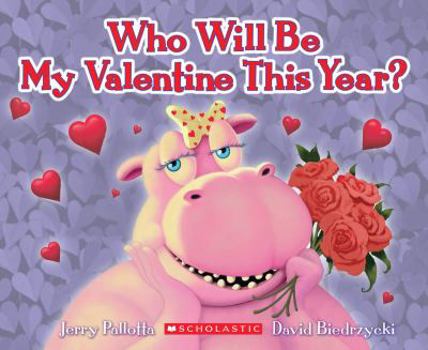 Who Will Be My Valentine This Year? - Book  of the Jerry Pallotta's Holiday Books