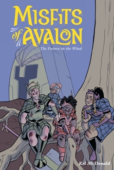Paperback Misfits of Avalon Volume 3: The Future in the Wind Book