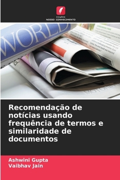 Paperback Recomendação de notícias usando frequência de termos e similaridade de documentos [Portuguese] Book