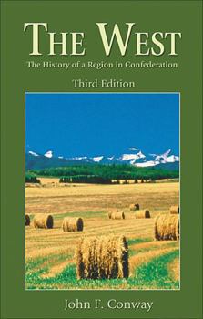 Paperback The West: The History of a Region in Confederation, Third Edition Book