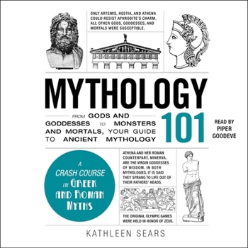 Audio CD Mythology 101: From Gods and Goddesses to Monsters and Mortals, Your Guide to Ancient Mythology Book
