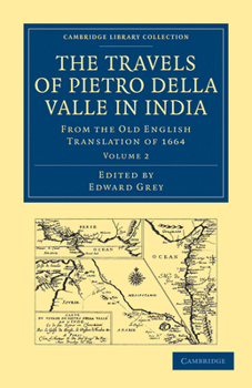 Paperback Travels of Pietro Della Valle in India: From the Old English Translation of 1664 Book