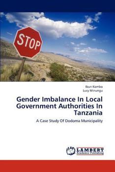 Paperback Gender Imbalance in Local Government Authorities in Tanzania Book