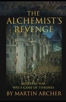 Paperback The Alchemist's Revenge: The Original Game of Thrones Book