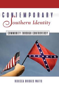 Hardcover Contemporary Southern Identity: Community Through Controversy Book