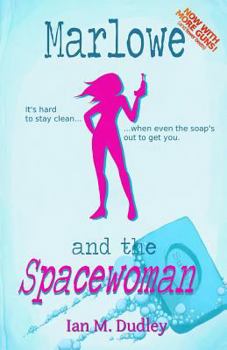 Marlowe and the Spacewoman - Book #1 of the Marlowe and the Spacewoman