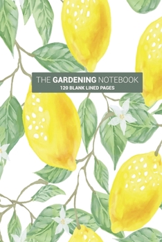 Paperback Gardening Journal Herb Notebook - A Blank Lined Notebook Journal Log for Plant, Vegetable, and Flower Lovers: 120 pages / 6 inches x 9 inches Book