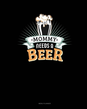 Paperback Mommy Needs A Beer: Menu Planner Book