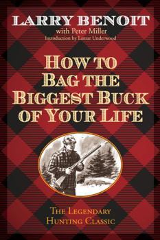 Paperback How to Bag the Biggest Buck of Your Life Book
