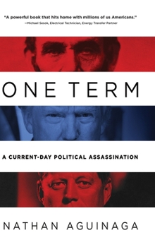 Hardcover One Term: A Current Day Political Assassination Book