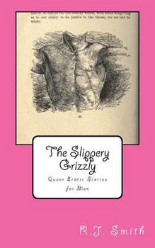 Paperback The Slippery Grizzly: Queer Erotic Stories for Men Book