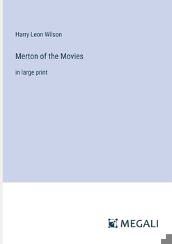 Paperback Merton of the Movies: in large print Book