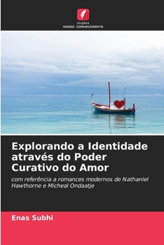 Paperback Explorando a Identidade através do Poder Curativo do Amor [Portuguese] Book