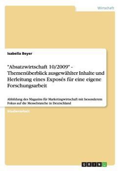 Paperback "Absatzwirtschaft 10/2009" - Themenüberblick ausgewählter Inhalte und Herleitung eines Exposés für eine eigene Forschungsarbeit: Abbildung des Magazin [German] Book