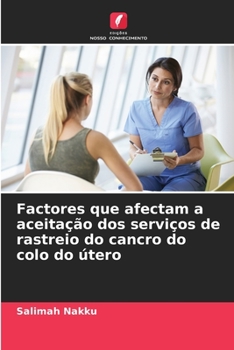 Paperback Factores que afectam a aceitação dos serviços de rastreio do cancro do colo do útero [Portuguese] Book
