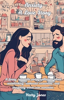 Anxiety: A Love Story