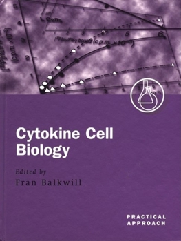 Hardcover Cytokine Cell Biology: A Practical Approach Book