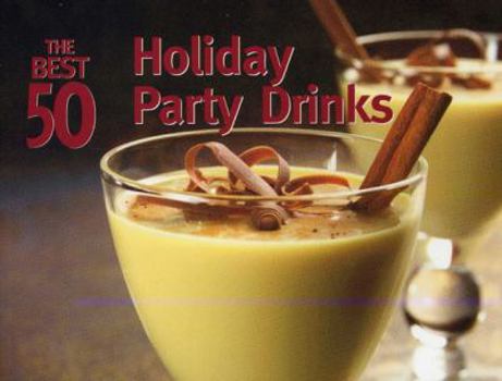 Paperback The Best 50 Holiday Party Drinks Book