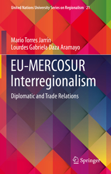 Hardcover Eu-Mercosur Interregionalism: Diplomatic and Trade Relations Book