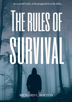 Paperback The Rules of Survival: In a World Crisis, to Be Prepared Is to Be Alive Book