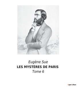 Paperback Les Mystères de Paris: Exploration des bas-fonds parisiens à travers les destins croisés de personnages marginaux. [French] Book