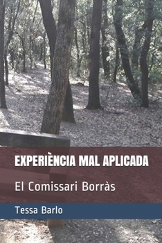 Paperback Experiéncia Mal Aplicada: El Comissari Borràs [Catalan] Book