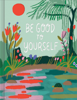 Hardcover Be Good to Yourself Book