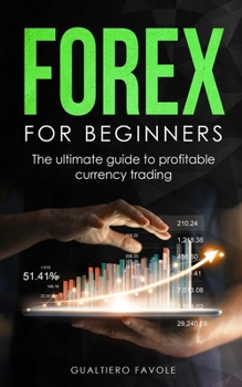 Paperback Forex for beginners: The ultimate guide to profitable currency trading Book