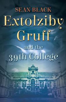 Paperback Extolziby Gruff and the 39th College Book