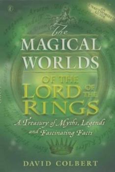 Paperback The Magical Worlds of the 'Lord of the Rings : An Unauthorised Guide - A Treasury of Myths, Legends and Fascinating Facts Book