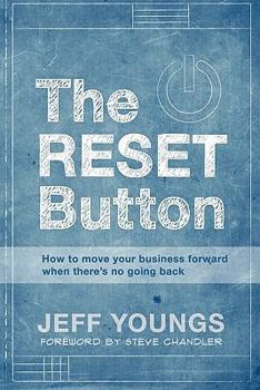 Paperback The RESET Button: How to Move Your Business Forward When There is No Going Back Book