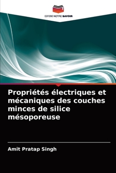 Paperback Propriétés électriques et mécaniques des couches minces de silice mésoporeuse [French] Book