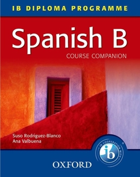 Paperback Spanish B Course Companion: IB Diploma Programme Book