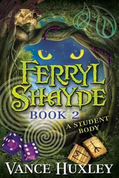 Paperback Ferryl Shayde - Book 2 - A Student Body Book