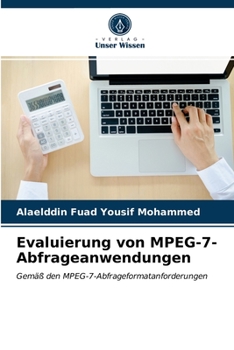 Paperback Evaluierung von MPEG-7-Abfrageanwendungen [German] Book