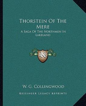 Paperback Thorstein Of The Mere: A Saga Of The Northmen In Lakeland Book