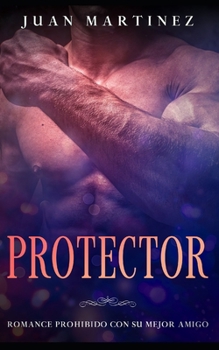 Paperback Protector: Romance Prohibido con su Mejor Amigo [Spanish] Book