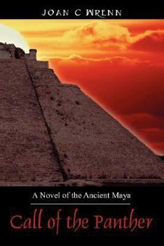Call of the Panther: A Novel of the Ancient Maya