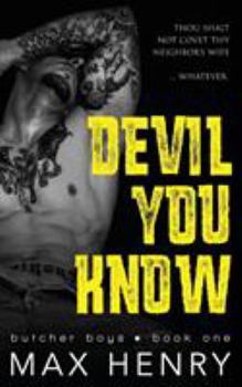 Devil You Know - Book #1 of the Butcher Boys
