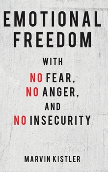 Hardcover Emotional Freedom with No Fear, No Anger, and No Insecurity Book