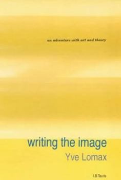 Paperback Writing the Image: An Adventure with Art and Theory Book