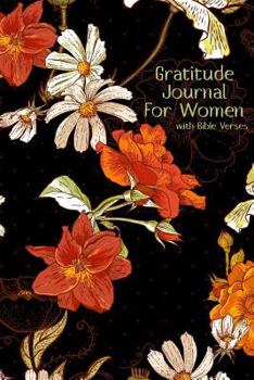 Gratitude Journal for Women with Bible Verses: A 5-Minute Journal for the Busy Woman - Orange & White Floral