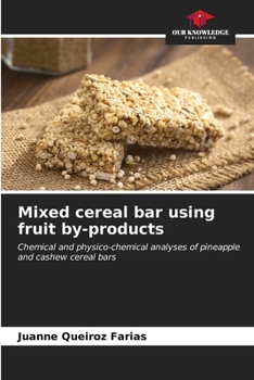Paperback Mixed cereal bar using fruit by-products Book