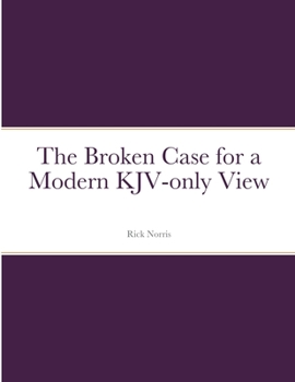 Paperback The Broken Case for a Modern KJV-only View Book