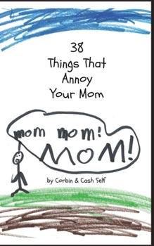 Paperback 38 Things That Annoy Your Mom Book